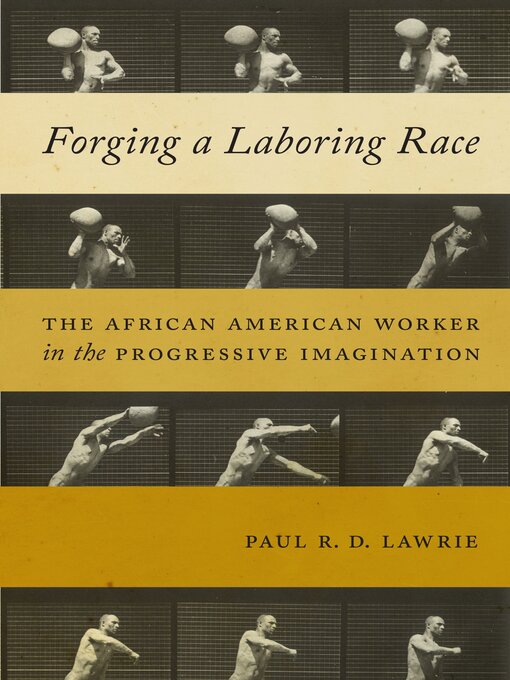 Title details for Forging a Laboring Race by Paul R.D. Lawrie - Wait list